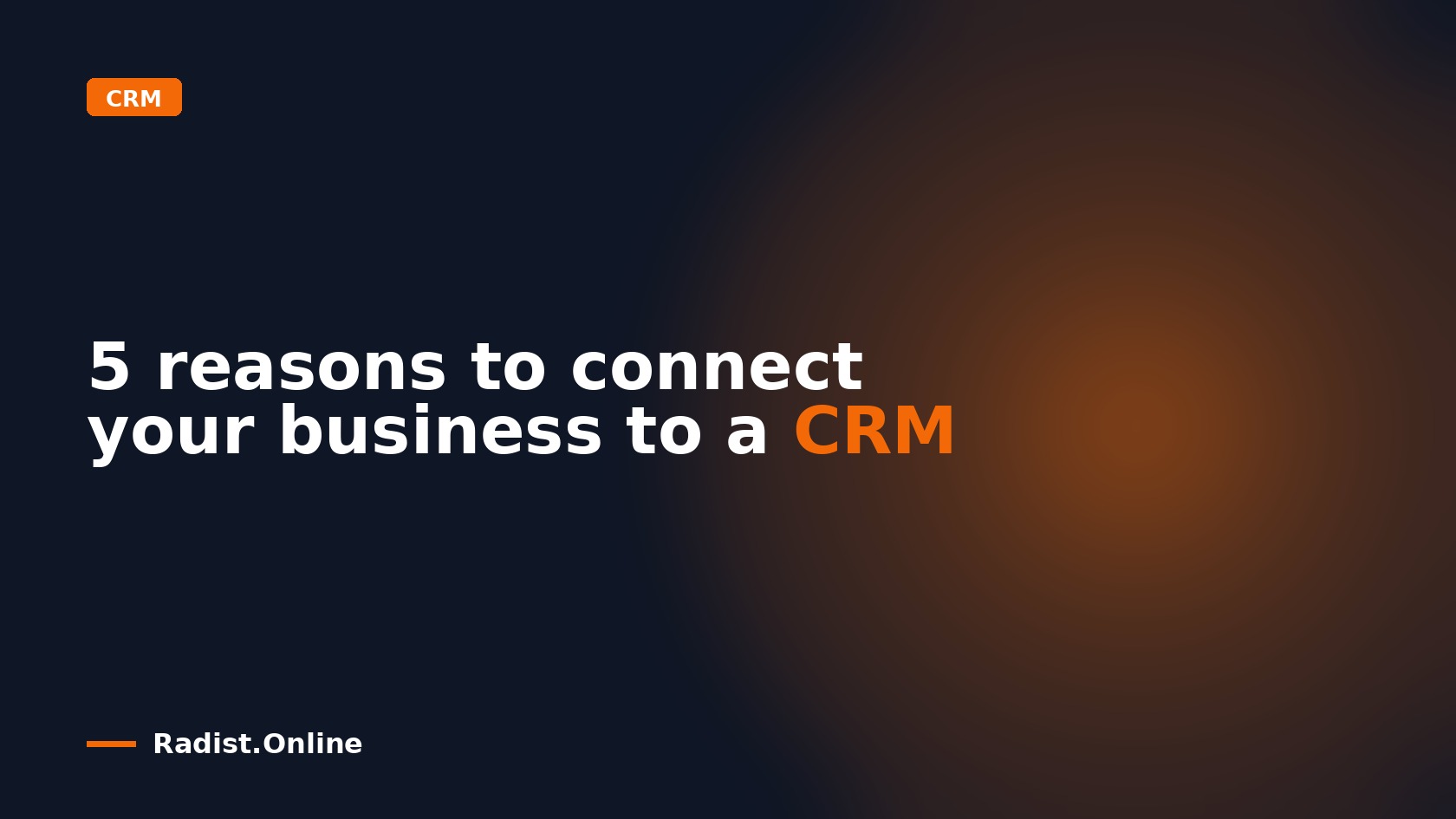 5 reasons to connect your business to a CRM