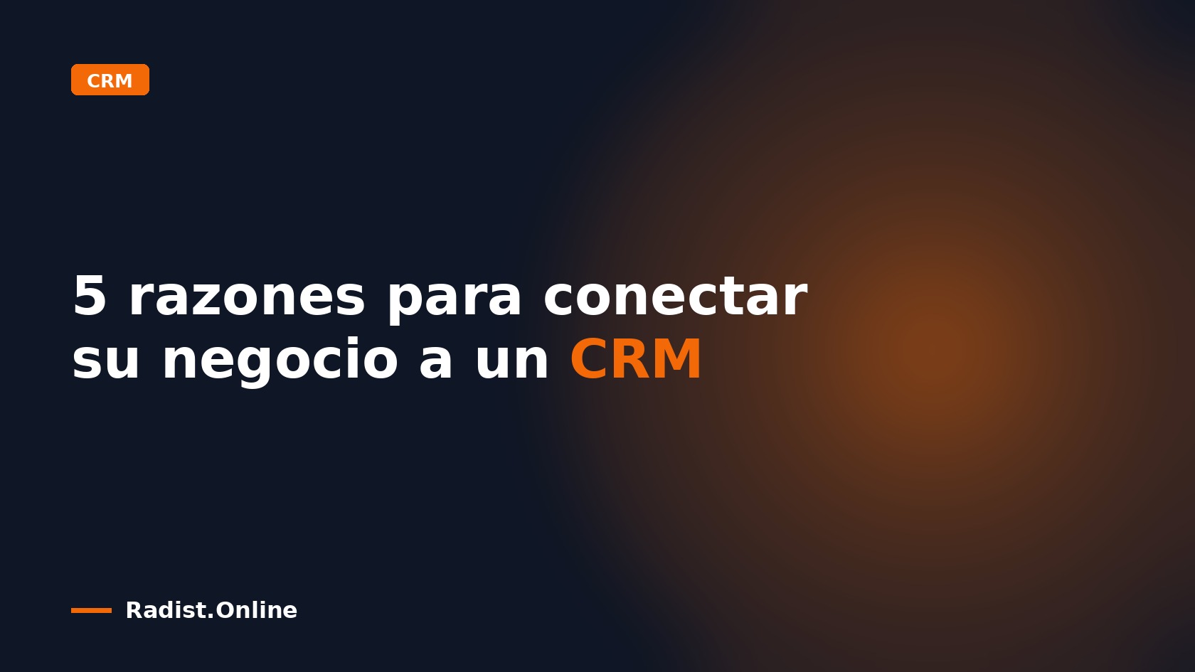 5 razones para conectar su negocio a un CRM