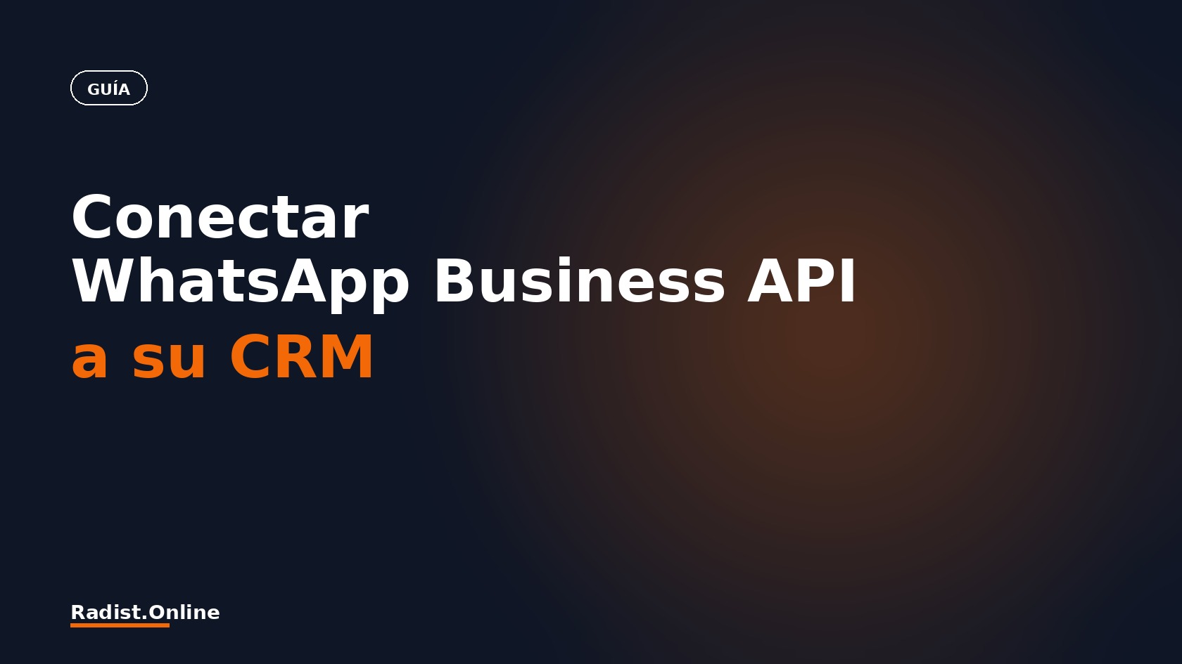 Cómo conectar WhatsApp Business API a su CRM