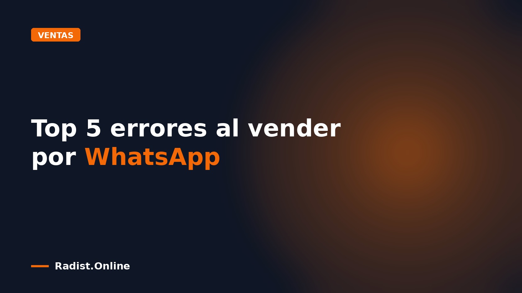 Top 5 errores al vender por WhatsApp