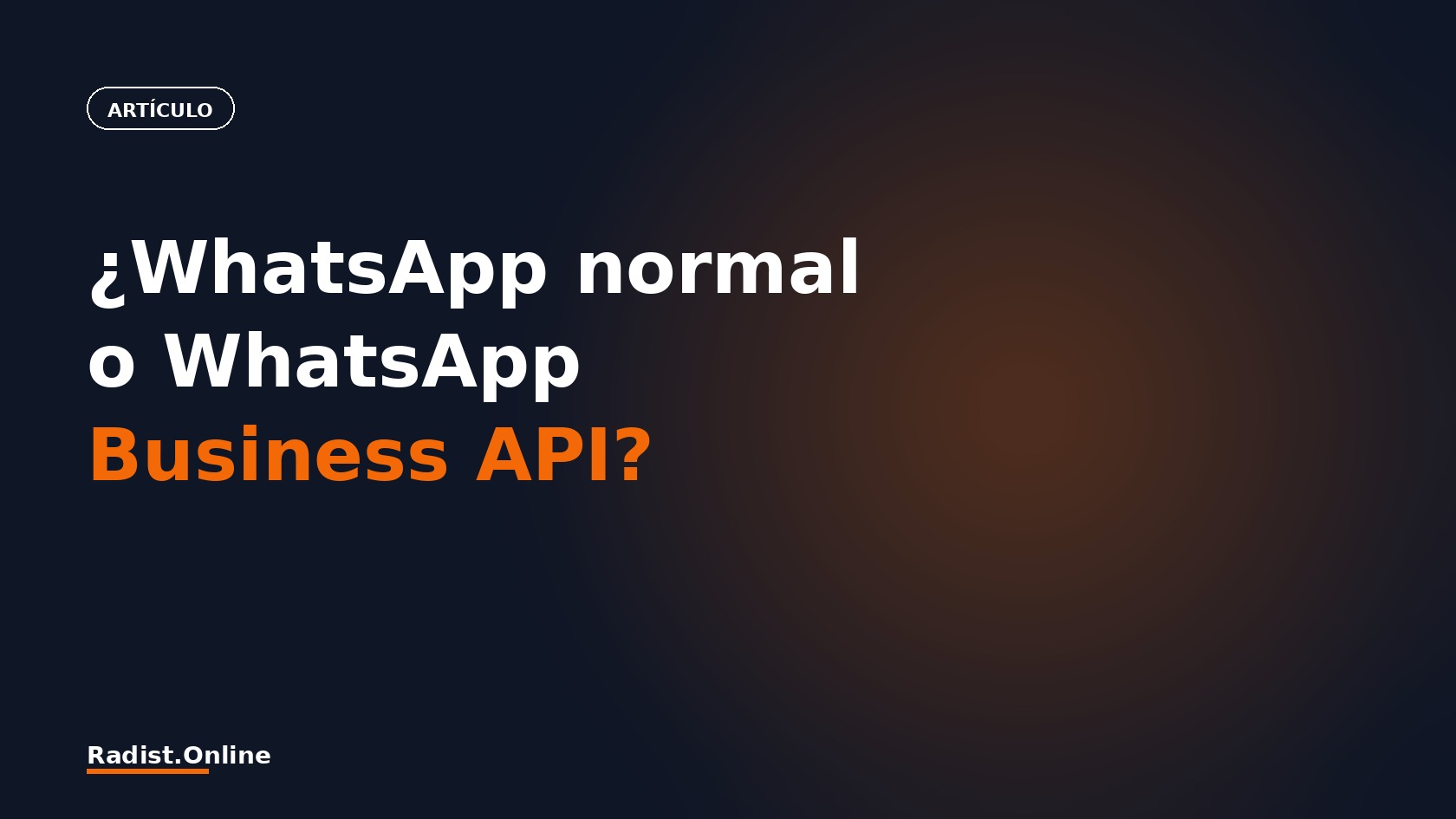 ¿WhatsApp normal o WhatsApp Business API (WABA)?